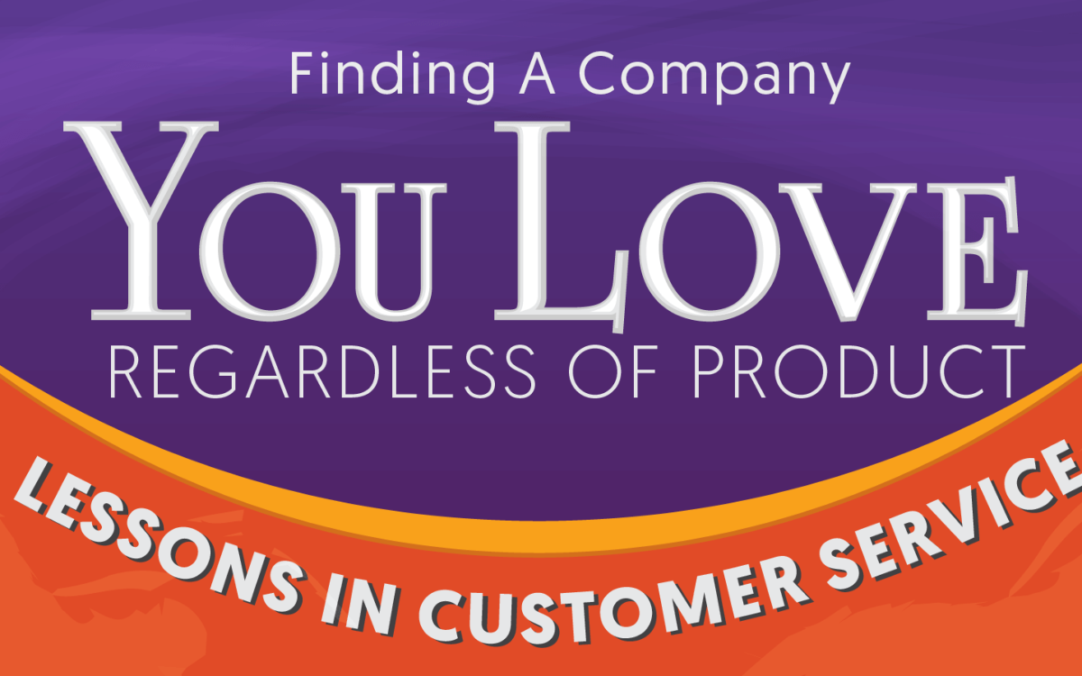 Featured Image for the blog: Finding A Company You Love Regardless Of Product: Lessons In Customer Service