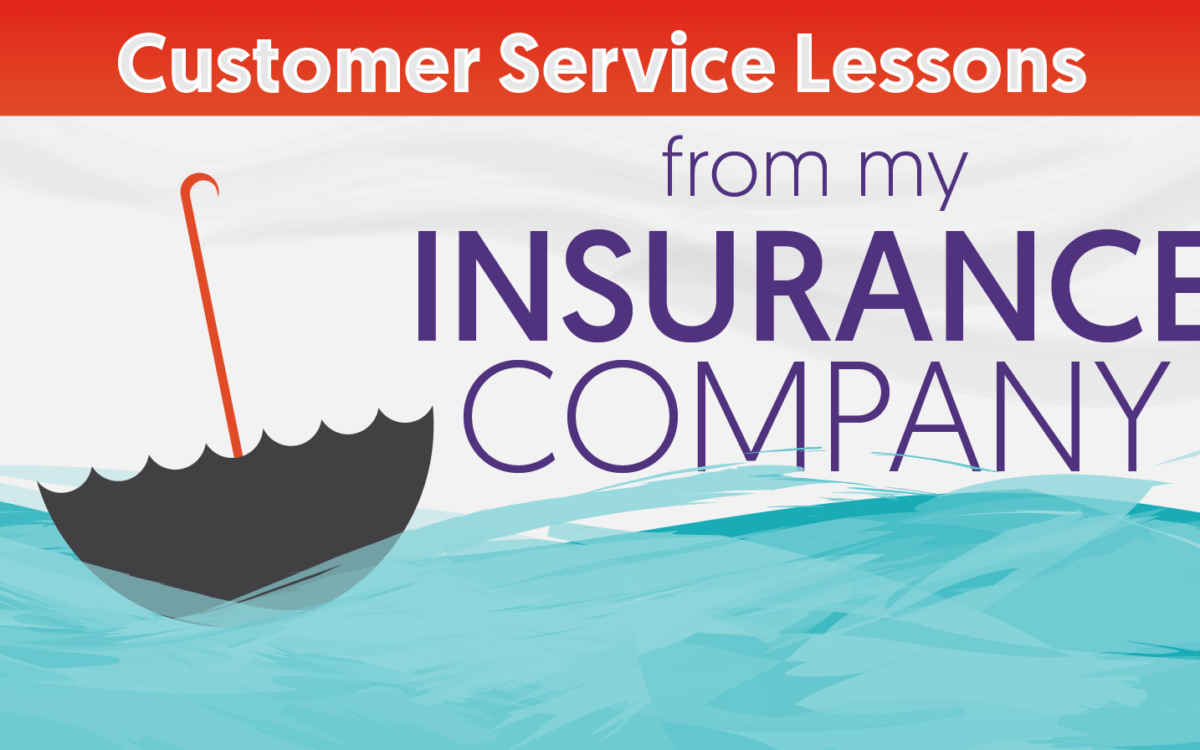 Featured Image for the blog: Customer Service Lessons From My Insurance Company